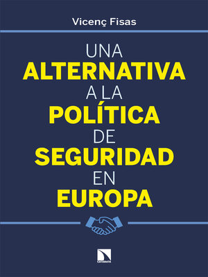 cover image of Una alternativa a la política de seguridad en Europa